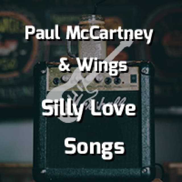 Silly Love Songs