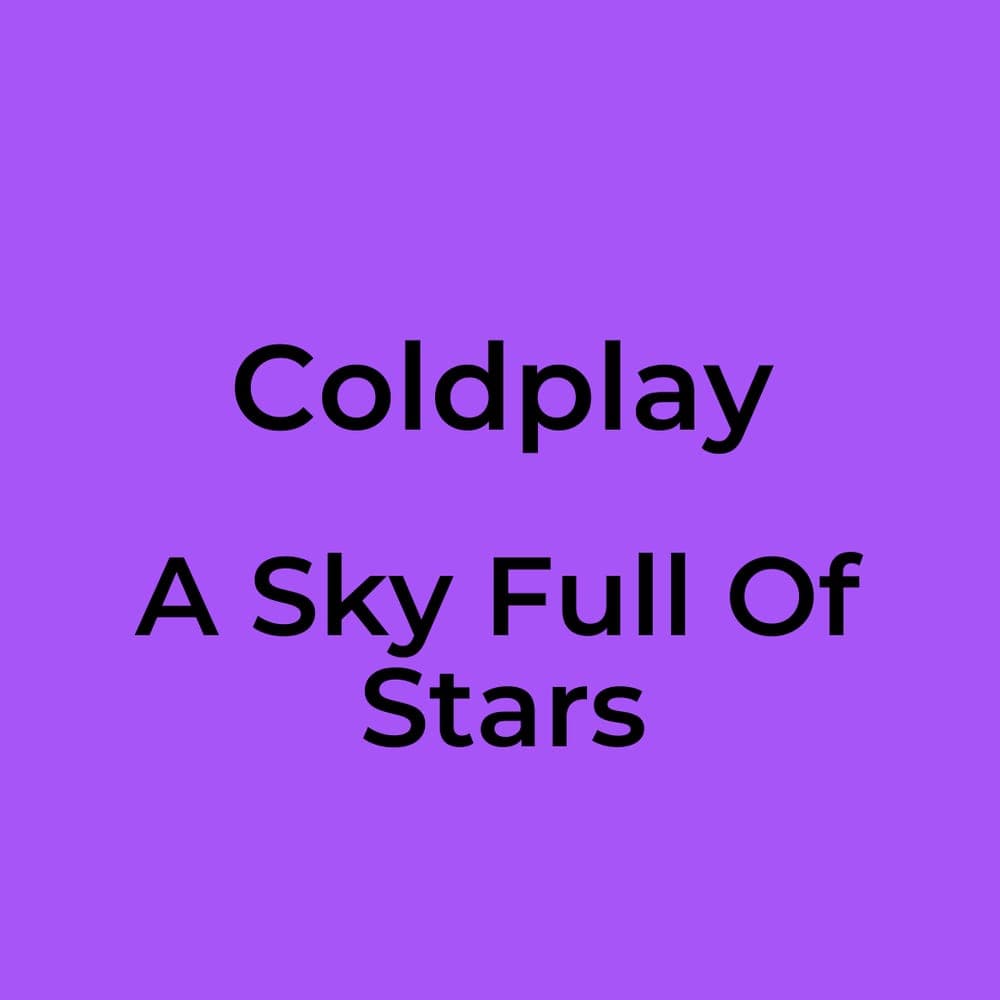 Coldplay - A Sky Full Of Stars