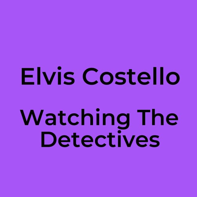 Watching The Detectives