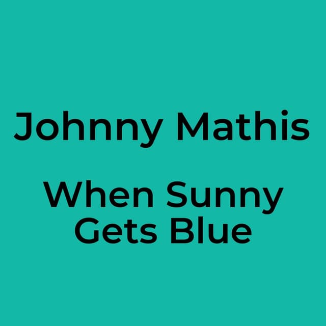 When Sunny Gets Blue
