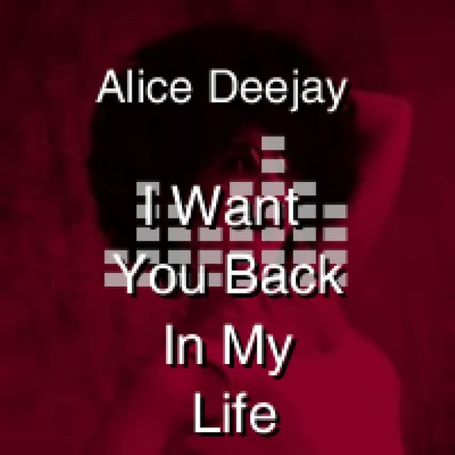 I Want You Back In My Life