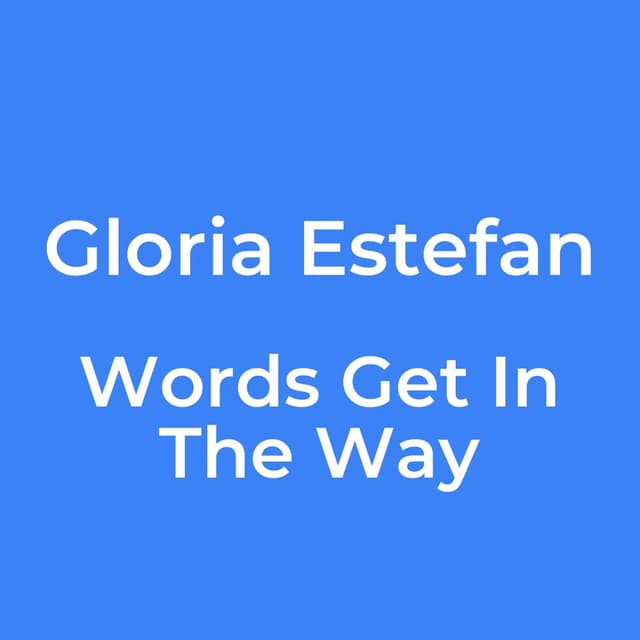 Words Get In The Way