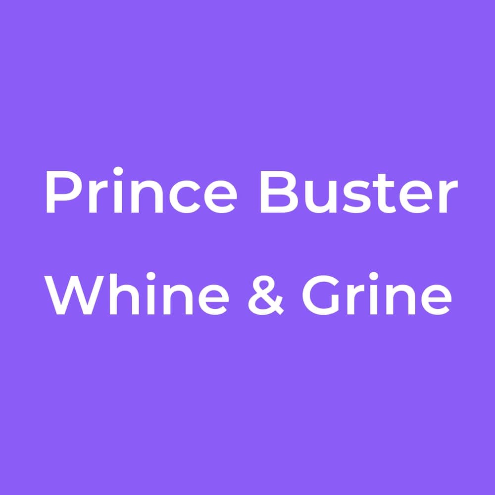 Prince Buster - Whine & Grine