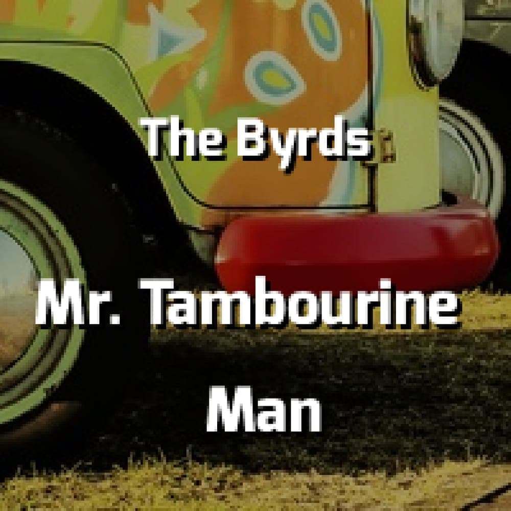 The Byrds - Mr. Tambourine Man