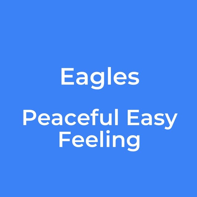 Peaceful Easy Feeling