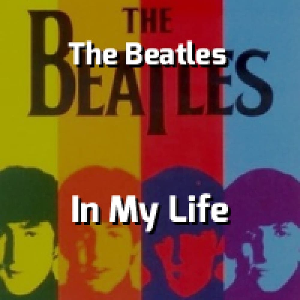 The Beatles - In My Life
