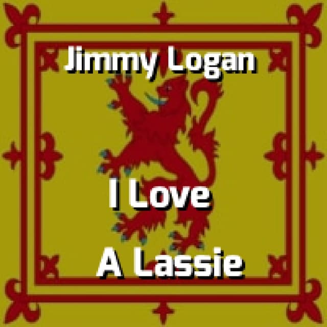 I Love A Lassie