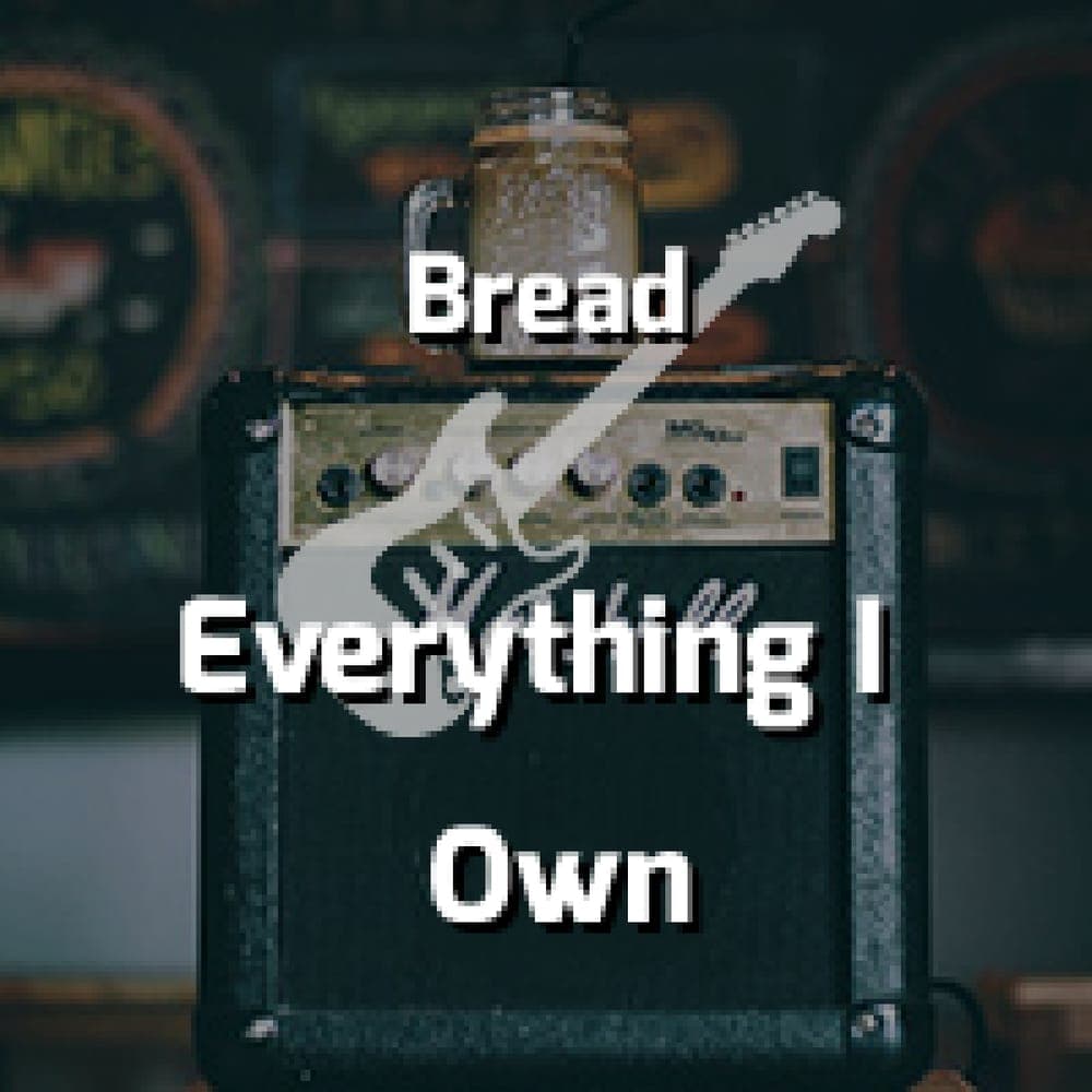 Bread - Everything I Own