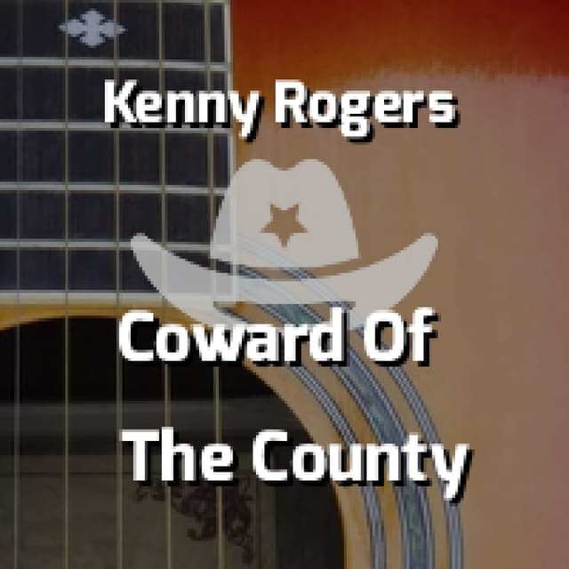 Coward Of The County