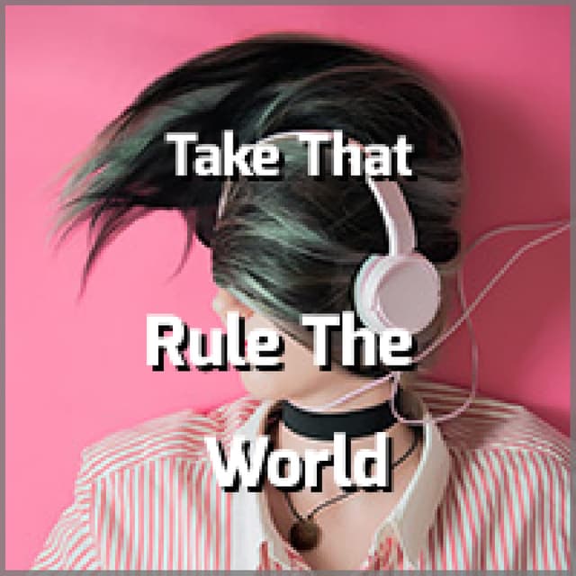 Rule The World