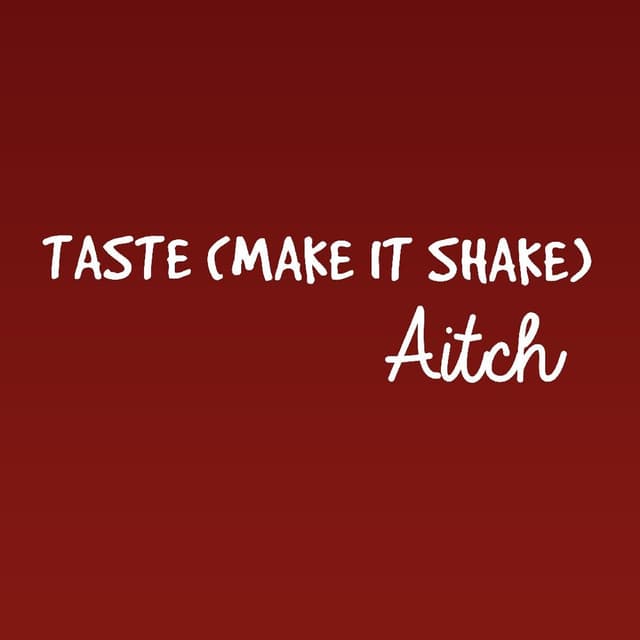 Taste (Make It Shake)