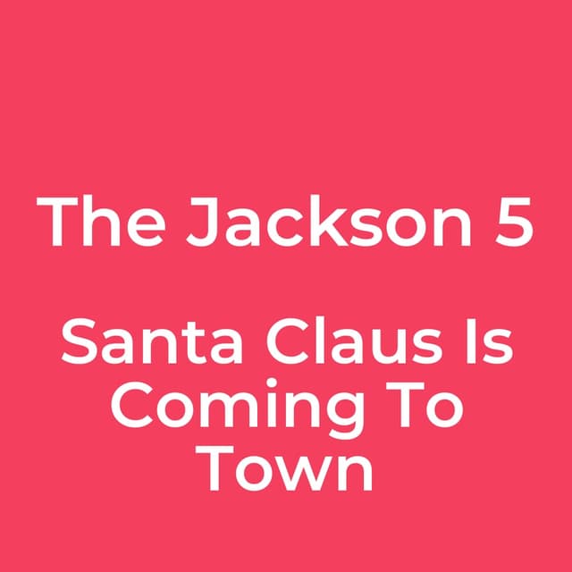 Santa Claus Is Coming To Town
