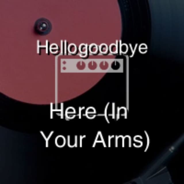 Here (In Your Arms)