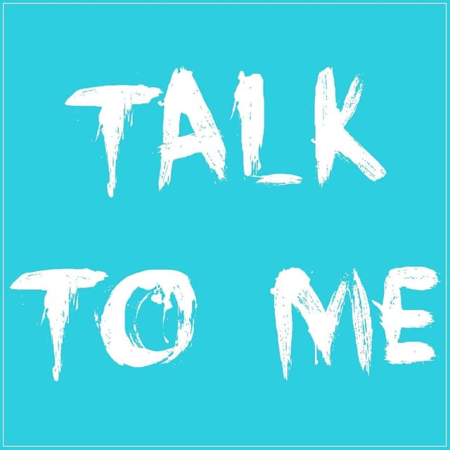 Talk To Me