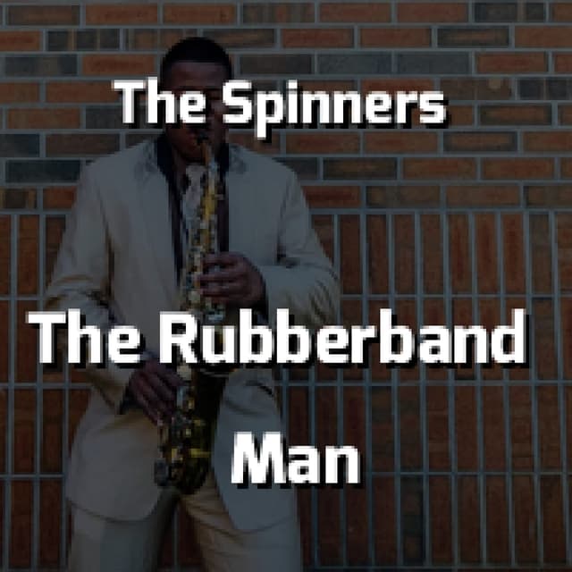 The Rubberband Man
