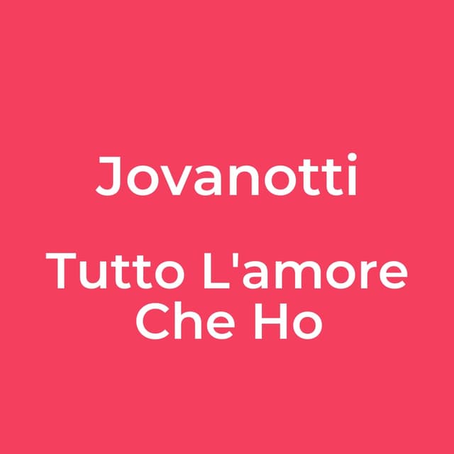 Tutto L'amore Che Ho