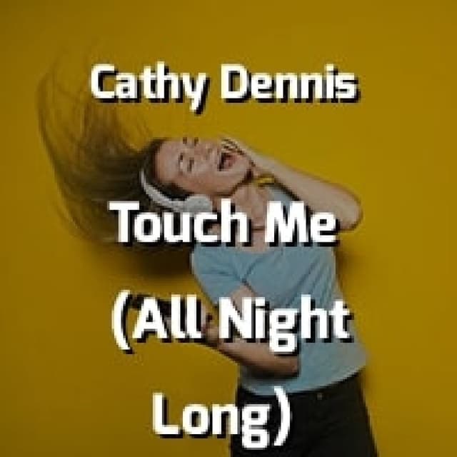 Touch Me (All Night Long)