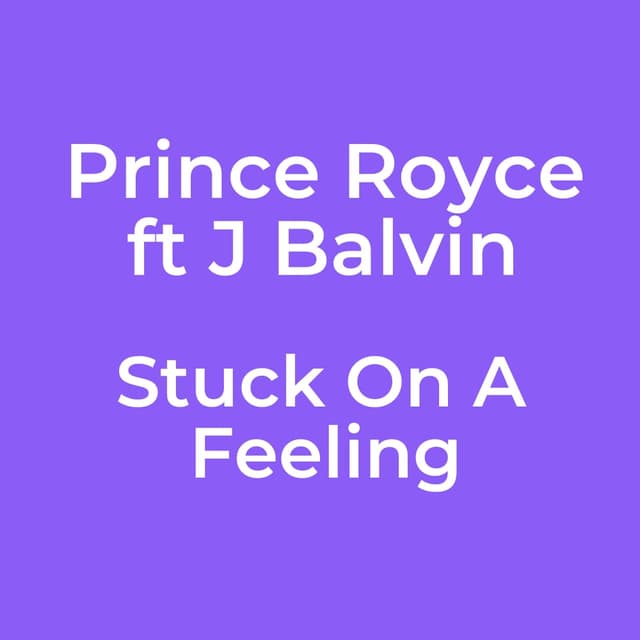 Stuck On A Feeling