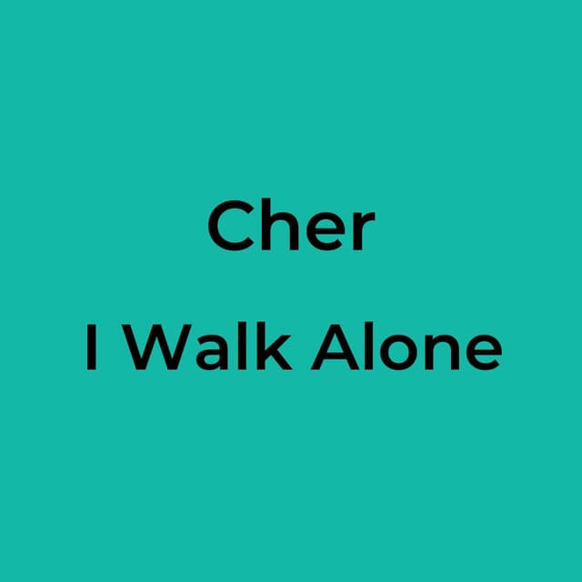 I Walk Alone