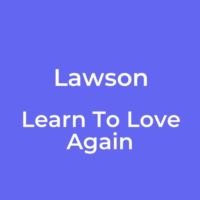 Learn To Love Again