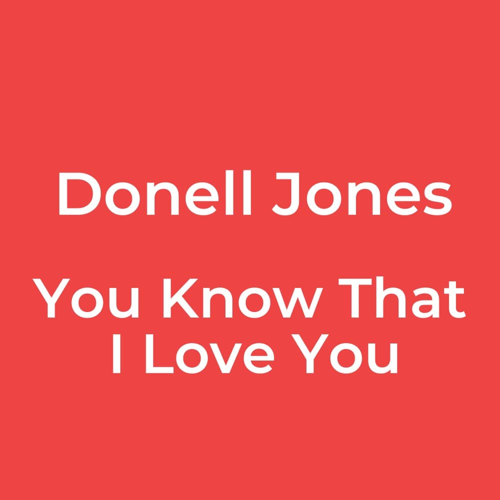 Donell Jones - You Know That I Love You