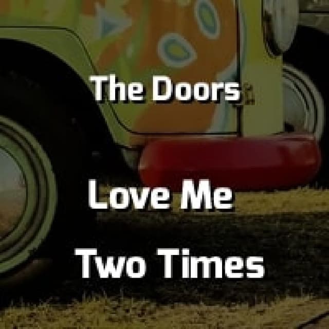 Love Me Two Times