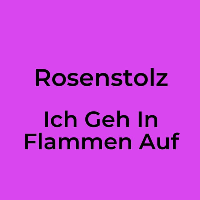 Ich Geh In Flammen Auf