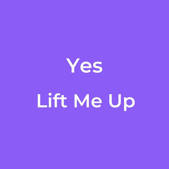 Lift Me Up