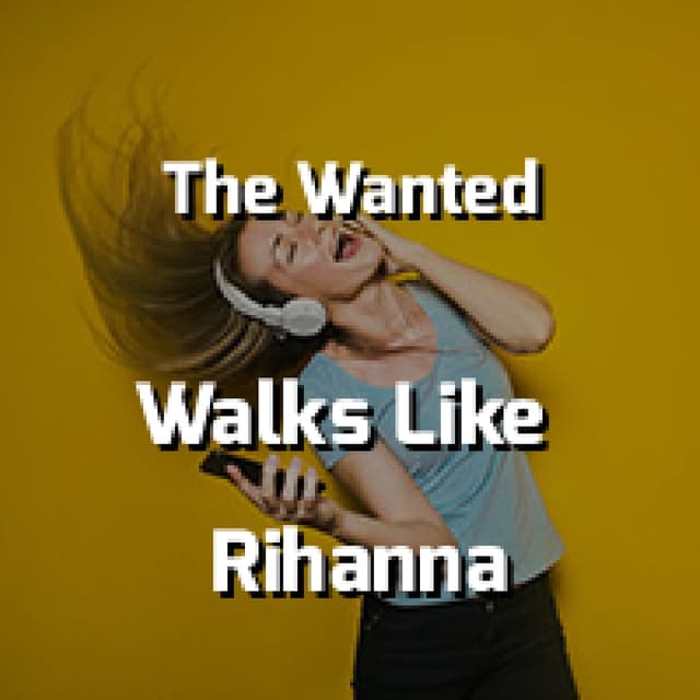 Walks Like Rihanna