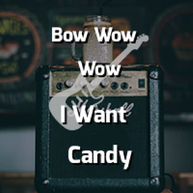 I Want Candy