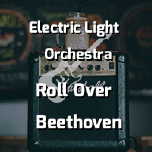 Roll Over Beethoven