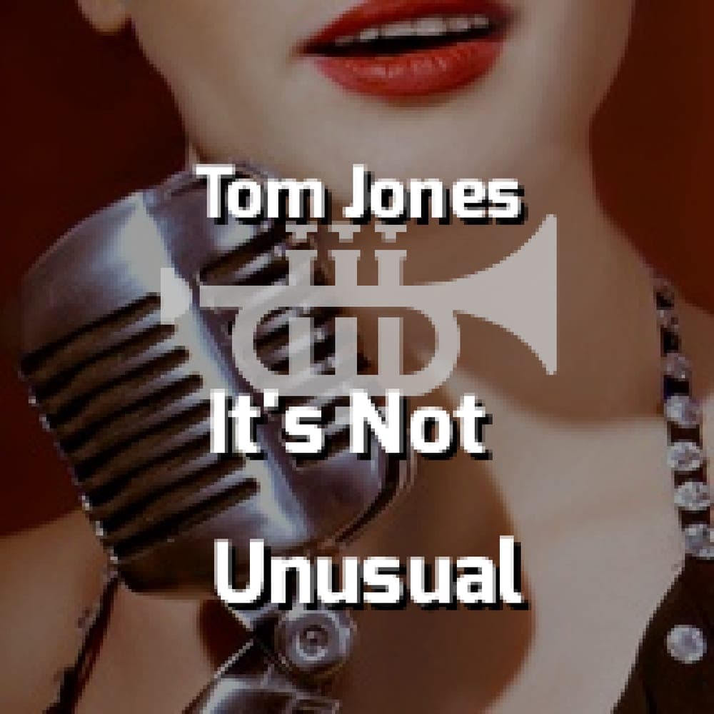 Tom Jones - It's Not Unusual