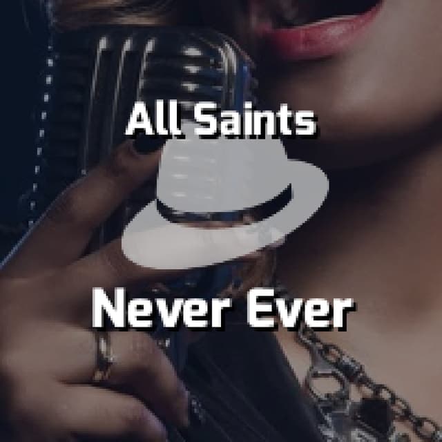All Saints - Never Ever