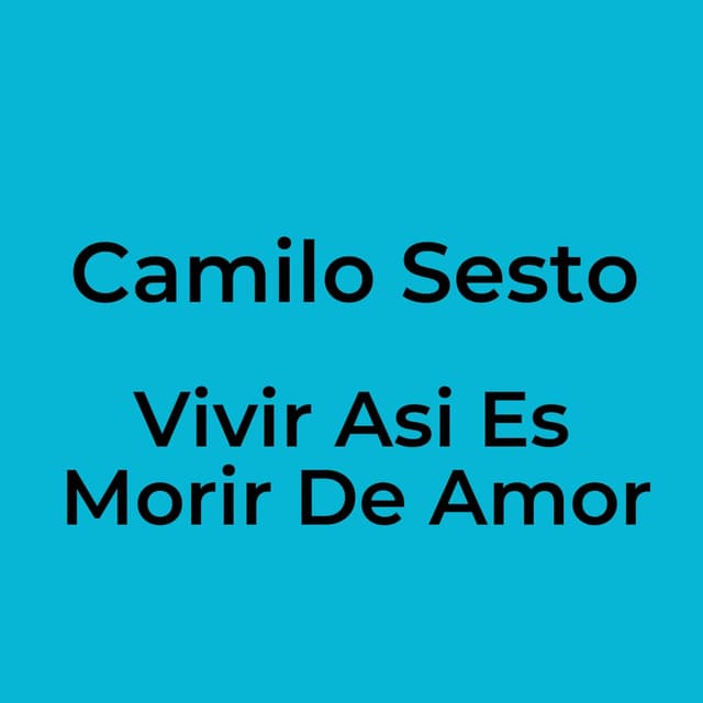 Vivir Asi Es Morir De Amor