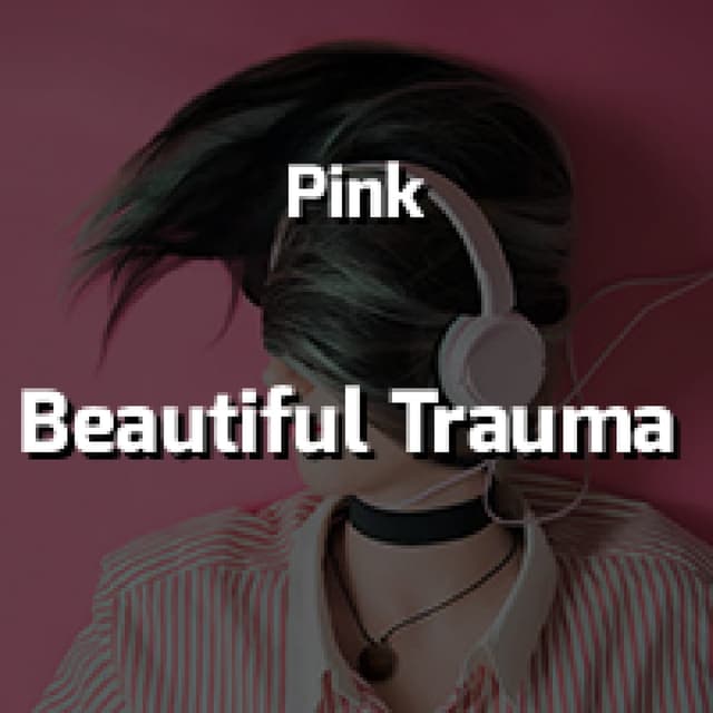 Beautiful Trauma