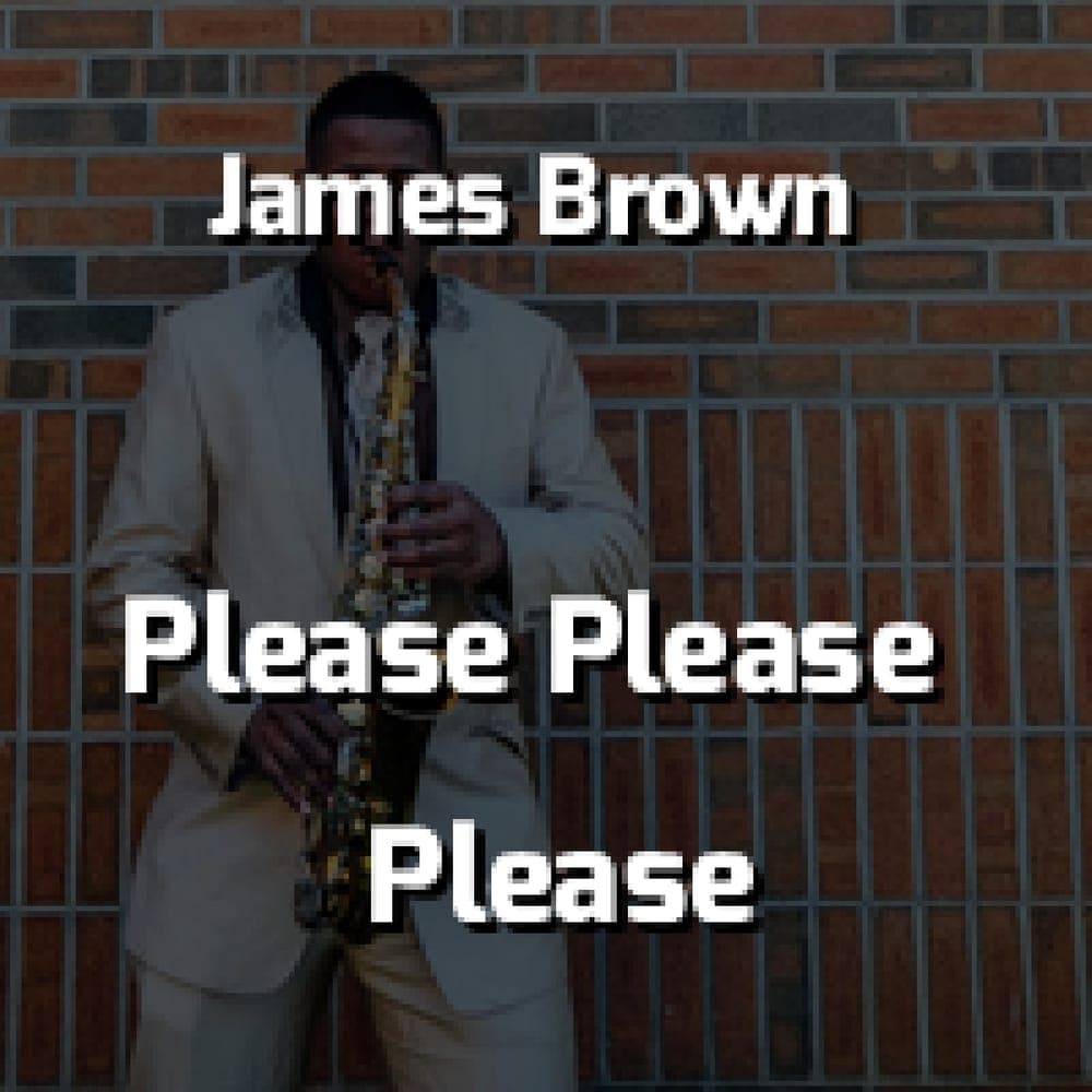 James Brown - Please Please Please