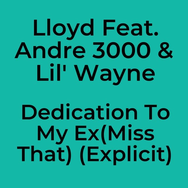 Dedication To My Ex(Miss That) (Explicit)