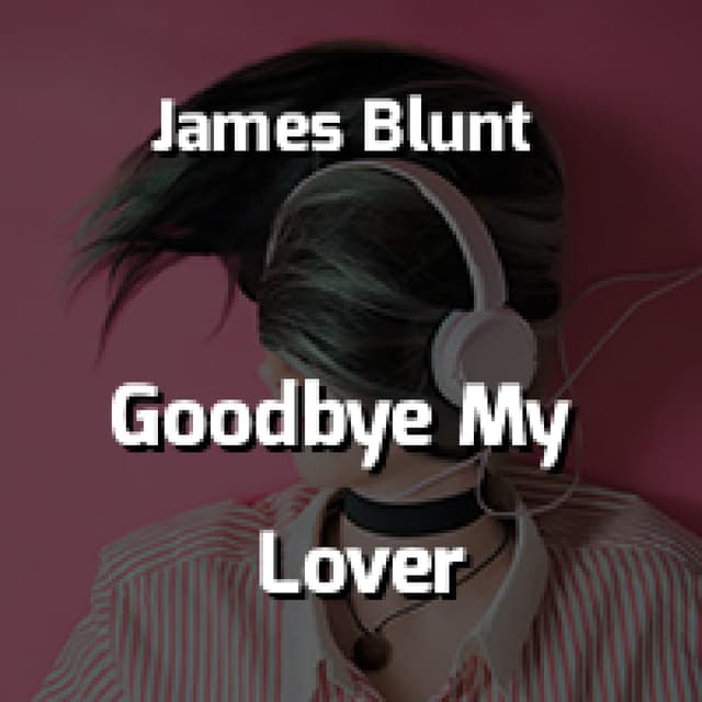 Goodbye My Lover