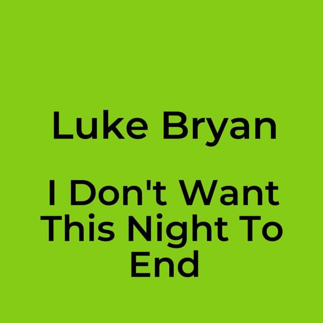 I Don't Want This Night To End