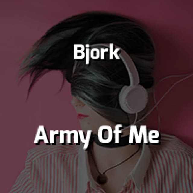 Army Of Me