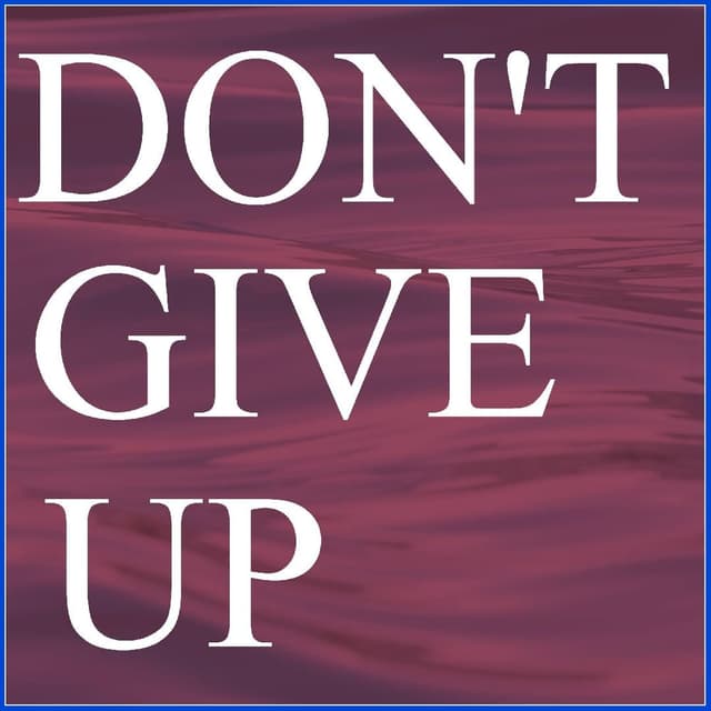 Don't Give Up (On Love)