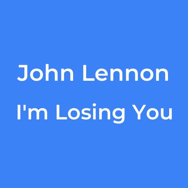 I'm Losing You