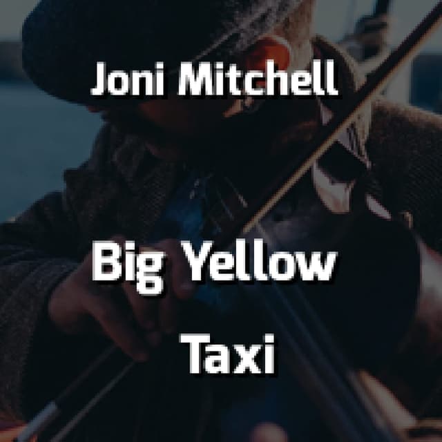 Big Yellow Taxi