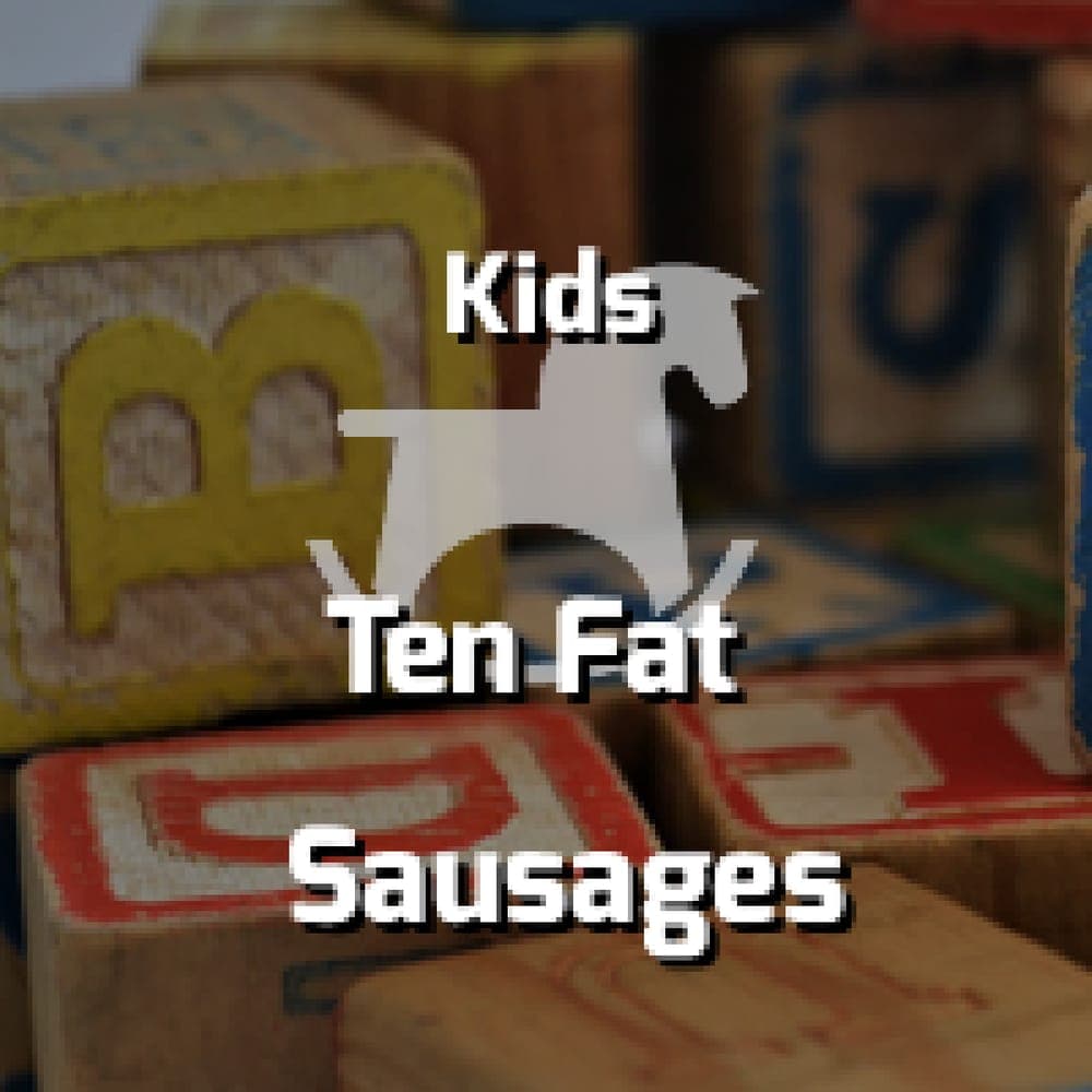 Kids - Ten Fat Sausages