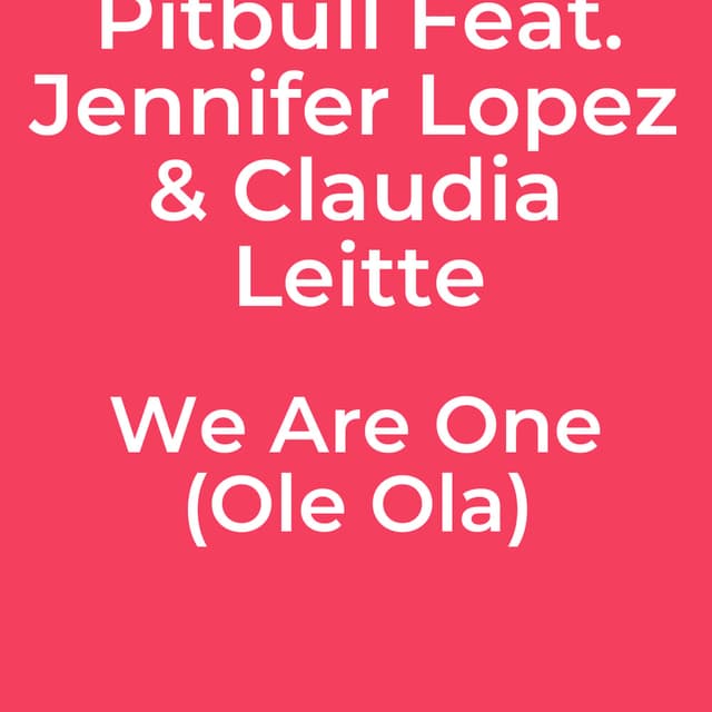 We Are One (Ole Ola)
