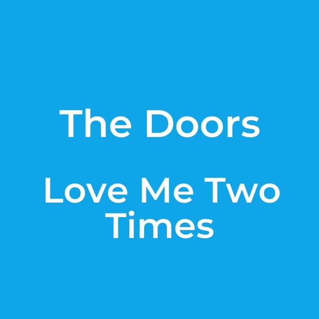 Love Me Two Times