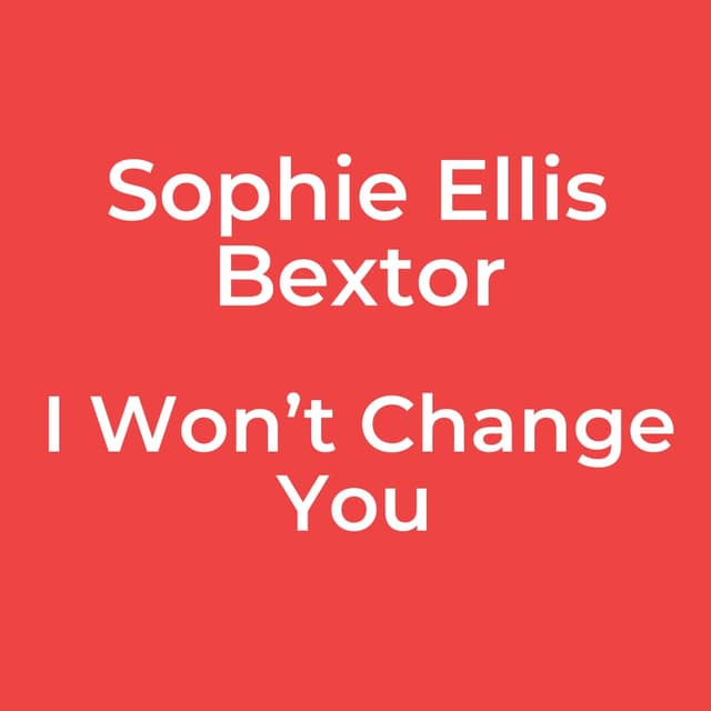 I Won’t Change You