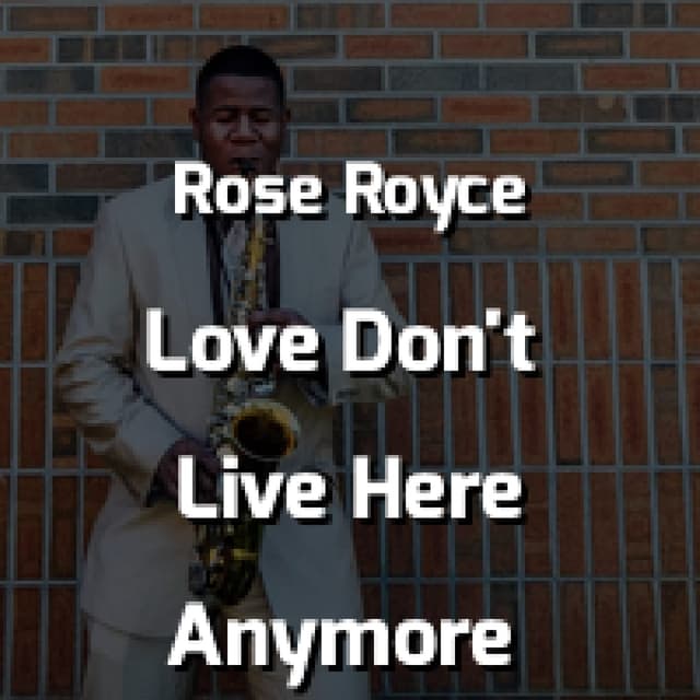 Love Don't Live Here Anymore