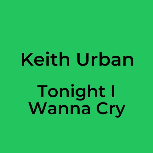 Tonight I Wanna Cry