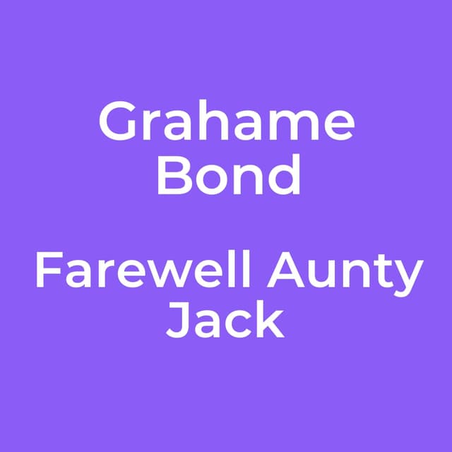 Farewell Aunty Jack
